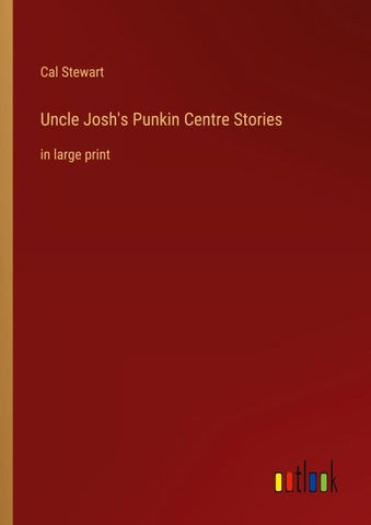 Uncle Josh's Punkin Centre Stories