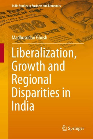 Liberalization, Growth and Regional Disparities in India