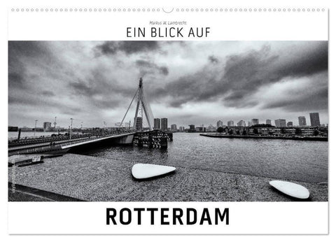 Ein Blick auf Rotterdam (Wandkalender 2026 DIN A2 quer), CALVENDO Monatskalender