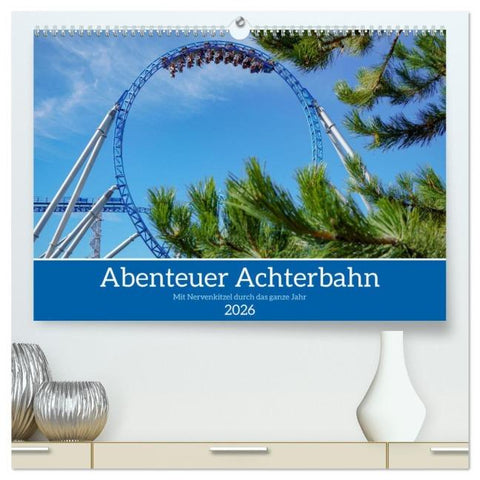 Abenteuer Achterbahn (hochwertiger Premium Wandkalender 2026 DIN A2 quer), Kunstdruck in Hochglanz