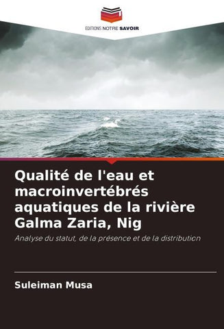 Qualité de l'eau et macroinvertébrés aquatiques de la rivière Galma Zaria, Nig