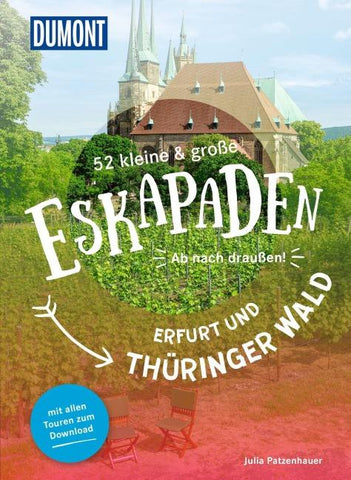 52 kleine & große Eskapaden Erfurt und Thüringer Wald