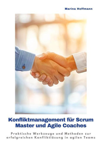 Konfliktmanagement für Scrum Master und Agile Coaches
