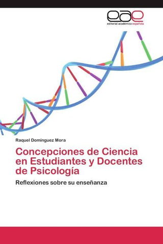 Concepciones de Ciencia en Estudiantes y Docentes de Psicología