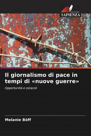 Il giornalismo di pace in tempi di 'nuove guerre'