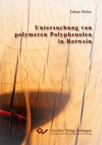 Untersuchung von polymeren Polyphenolen in Rotwein