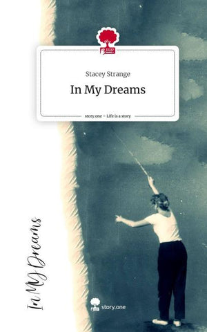 In My Dreams. Life is a Story - story.one