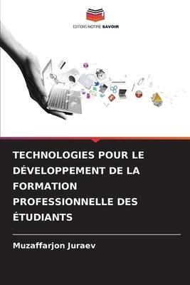 TECHNOLOGIES POUR LE DÉVELOPPEMENT DE LA FORMATION PROFESSIONNELLE DES ÉTUDIANTS