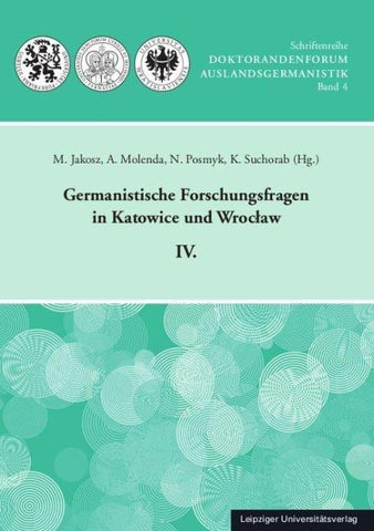 Germanistische Forschungsfragen in Katowice und Wrocław IV.