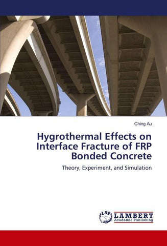 Hygrothermal Effects on Interface Fracture of FRP Bonded Concrete