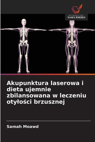 Akupunktura laserowa i dieta ujemnie zbilansowana w leczeniu oty¿o¿ci brzusznej