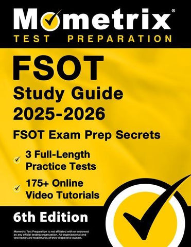 Fsot Study Guide 2025-2026 - 3 Full-Length Practice Tests, 175+ Online Video Tutorials, Fsot Exam Prep Secrets