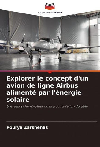 Explorer le concept d'un avion de ligne Airbus alimenté par l'énergie solaire