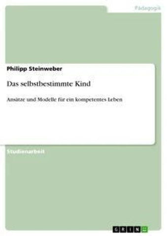 Das selbstbestimmte Kind