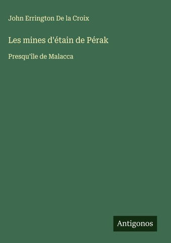 Les mines d'étain de Pérak
