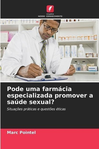Pode uma farmácia especializada promover a saúde sexual?
