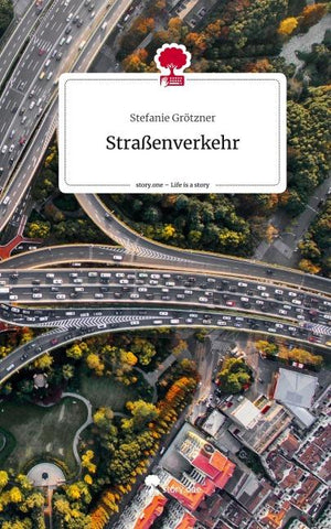 Straßenverkehr. Life is a Story - story.one