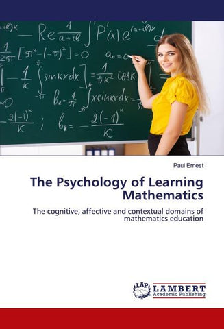 The Psychology of Learning Mathematics