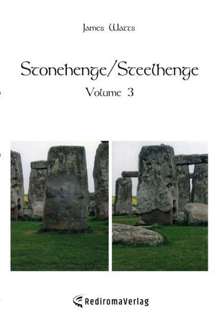 Stonehenge/Steelhenge - Volume 3