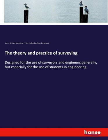 The theory and practice of surveying