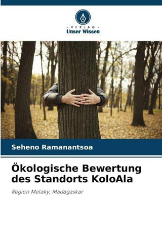 Ökologische Bewertung des Standorts KoloAla