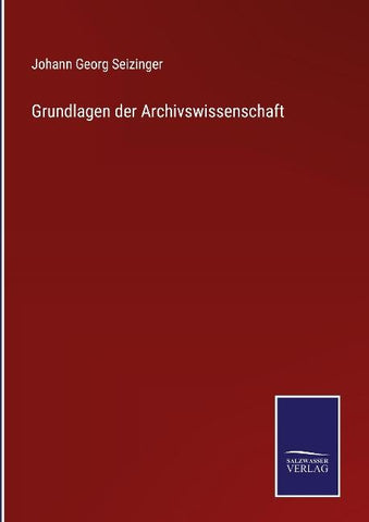 Grundlagen der Archivswissenschaft