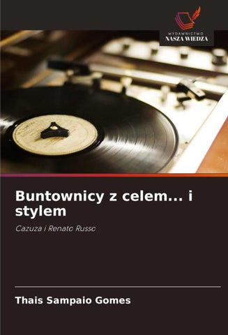 Buntownicy z celem... i stylem