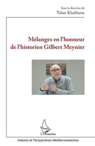 Mélanges en l'honneur de l'historien Gilbert Meynier