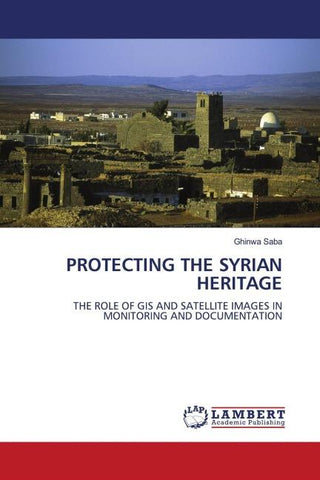 PROTECTING THE SYRIAN HERITAGE