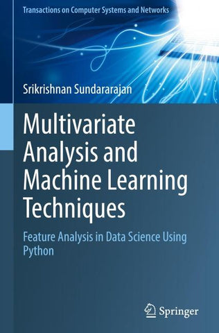Multivariate Analysis and Machine Learning Techniques