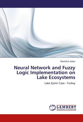 Neural Network and Fuzzy Logic Implementation on Lake Ecosystems