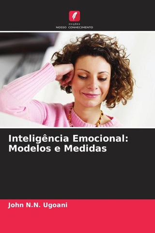 Inteligência Emocional: Modelos e Medidas