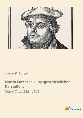 Martin Luther in kulturgeschichtlicher Darstellung