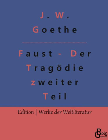 Faust - Der Tragödie zweiter Teil