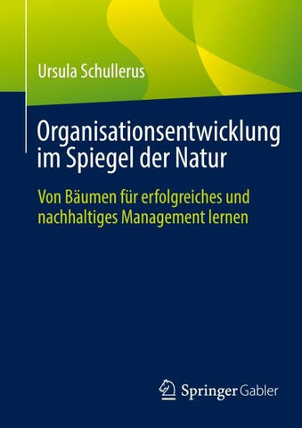 Organisationsentwicklung im Spiegel der Natur