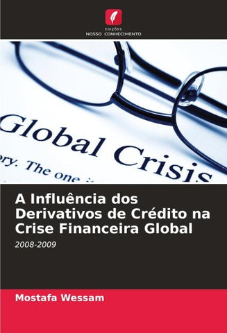 A Influência dos Derivativos de Crédito na Crise Financeira Global