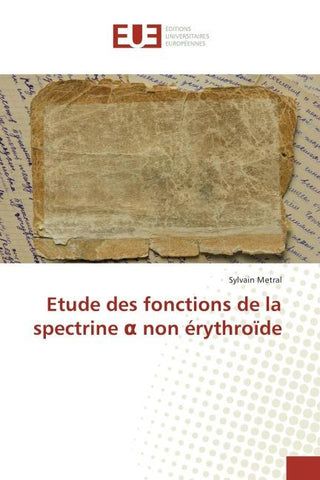 Etude des fonctions de la spectrine ¿ non érythroïde