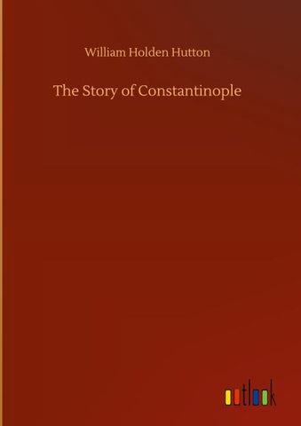 The Story of Constantinople