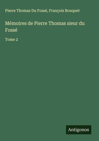 Mémoires de Pierre Thomas sieur du Fossé