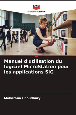 Manuel d'utilisation du logiciel MicroStation pour les applications SIG