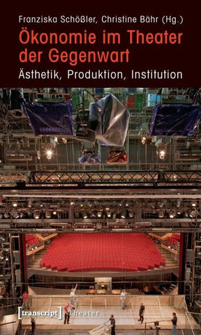Ökonomie im Theater der Gegenwart