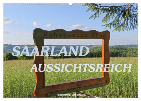 SAARLAND - AUSSICHTSREICH (Wandkalender 2026 DIN A2 quer), CALVENDO Monatskalender