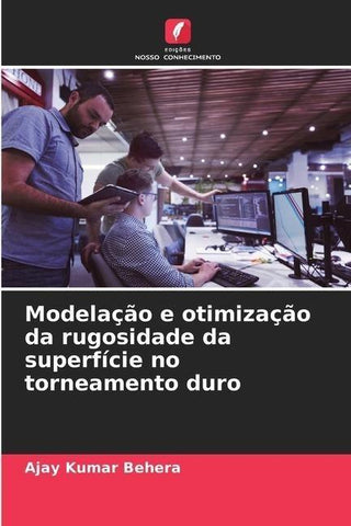 Modelação e otimização da rugosidade da superfície no torneamento duro