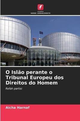 O Islão perante o Tribunal Europeu dos Direitos do Homem