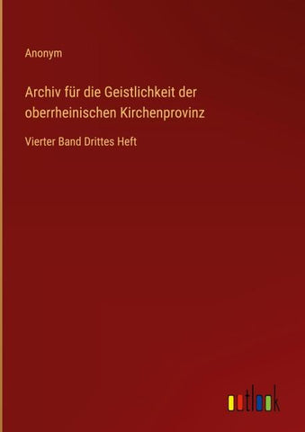 Archiv für die Geistlichkeit der oberrheinischen Kirchenprovinz