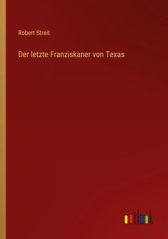Der letzte Franziskaner von Texas