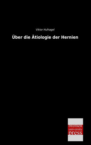 Über die Ätiologie der Hernien