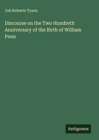 Discourse on the Two Hundreth Anniversary of the Birth of William Penn