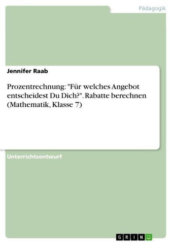 Prozentrechnung: "Für welches Angebot entscheidest Du Dich?". Rabatte berechnen (Mathematik, Klasse 7)
