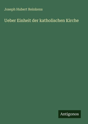 Ueber Einheit der katholischen Kirche